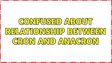 Ubuntu: Confused about relationship between cron and anacron