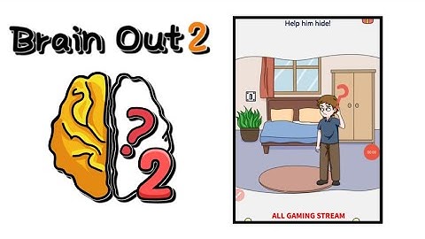 Brain Out 2 Level 47 || help him hide! Gameplay