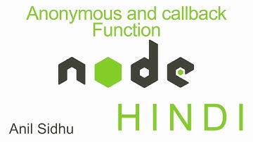 Node js tutorial in Hindi #5  Anonymous and Callback Function