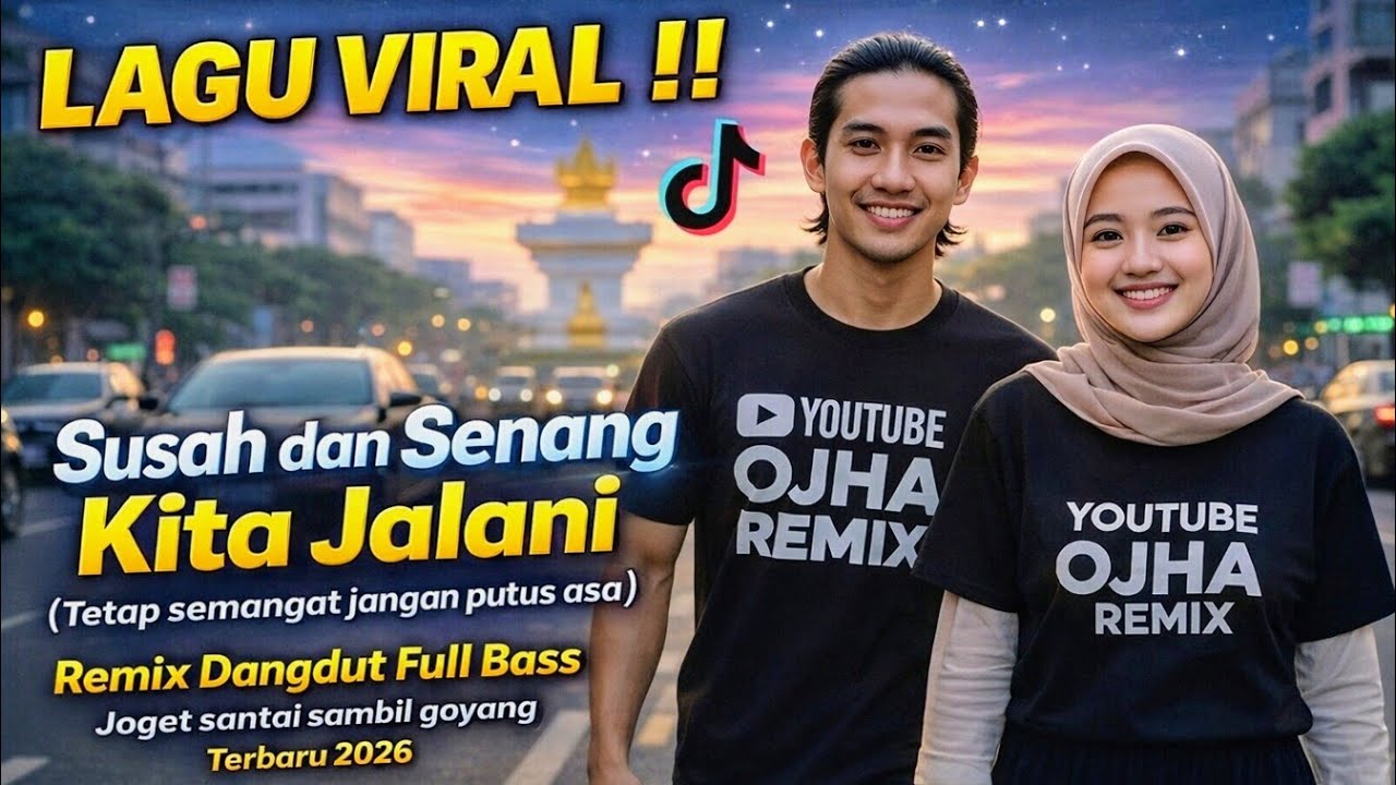 Susah Senang Kita Jalani” (Jangan Putus Asa) Lagu Terbaru Viral Tiktok Remix Dangdut Full Bass 2026