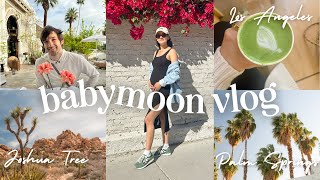 🌙 Our Babymoon Vlog | last trip before baby, eating our way through LA, Palm Springs, \& Joshua Tree