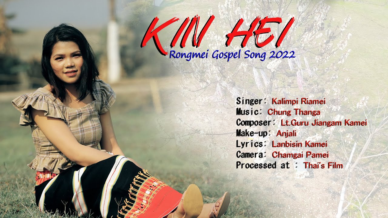 KIN HEI||OFFICIAL VIDEO||KALIMPI RIAMEI||RONGMEI GOSPEL SONG 2022