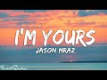 I&#39;m Yours - Jason Mraz (Lyrics)