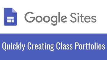 Google Sites - Quickly creating class portfolios