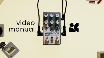 Generation Loss MKII - Video Manual