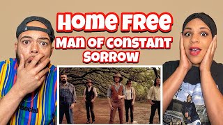 *OH MY GOSH* HOME FREE - MAN OF CONSTANT SORROW (COVER) |REACTION