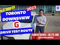 Toronto downsview g road test route  modified g test full route  with expert instructor  2023