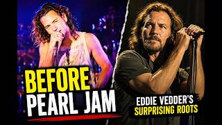 Before Pearl Jam: Eddie Vedder's Surprising Roots!
