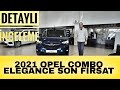 2021 OPEL COMBO ELEGANCE DONANIM ARTILARI VE EKSİLERİ