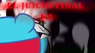 EL JUICIO FINAL 1.1⚔🔥(GELEN HTF)