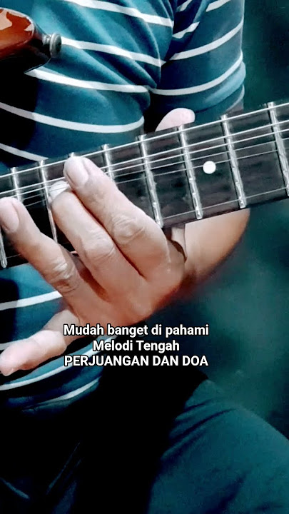 Melodi Tengah PERJUANGAN DAN DOA Rhoma Irama Soneta sangat mudah untuk di pelajari