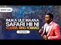 INUKA ULE MAANA SAFARI HII NI KUBWA MNO KWAKO Mwl Emilian Katubayemo