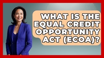 What Is The Equal Credit Opportunity Act (ECOA)? - Consumer Laws For You