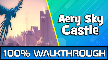 Aery - Sky Castle 100% Achievement Guide/Walkthrough!