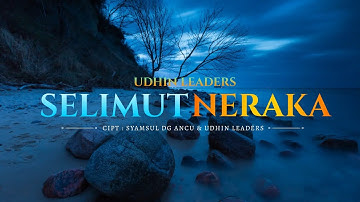 SELIMUT NERAKA - UDHIN LEADERS