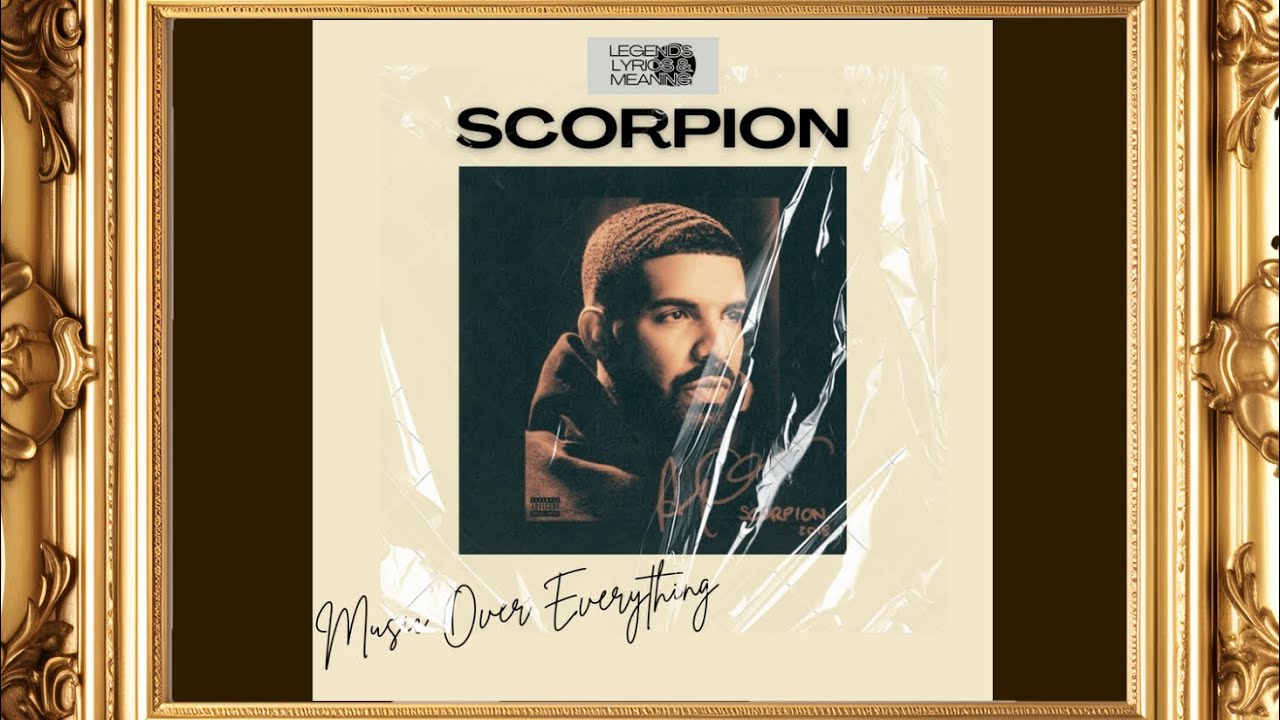 Drake 5th Solo Studio Album Legends and meaning Music over everything 