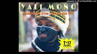 Muks Nandi ft Abe YPN - Yali Mono (Prod By BaTa DeE) 2K21