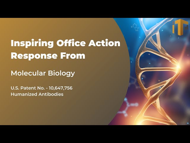 Inspiring Office Action Response from Molecular Biology | William Morriss | IP Toolworks