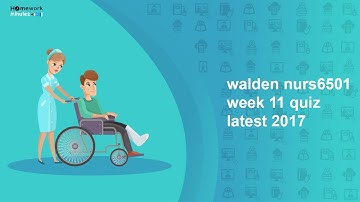 Walden Nurs 6501 Quiz Latest | Homework Minutes