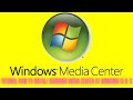 Tutorial: How to install Windows Media Center in Windows 10 & 11 (First video ever)
