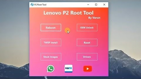 Lenovo P2 Root Tool by Varun