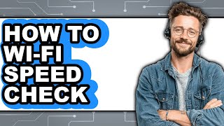 How to Wi-fi Speed Check - Full Guide screenshot 4