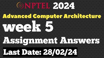 Advanced Computer Architecture Week 5 Assignment Answers | NPTEL Jan-Apr 2024
