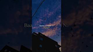 Baatein Ye Kabhi Na ||LOVE VIDEO|| #sadstatus #ytshorts #trendingshorts 😘