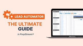 The Ultimate Guide To Lead Automator in PropStream