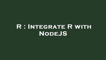 R : Integrate R with NodeJS