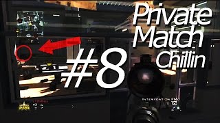 Private Match Chillin #8 (MW2/MW3)
