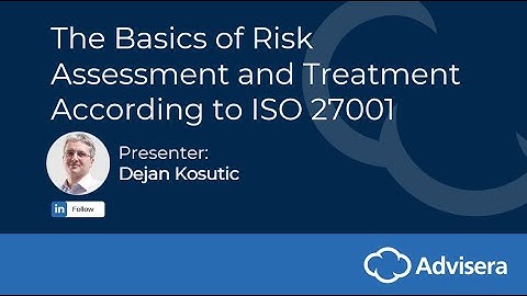 The basics of risk assessment and treatment according to ISO 27001 - WEBINAR