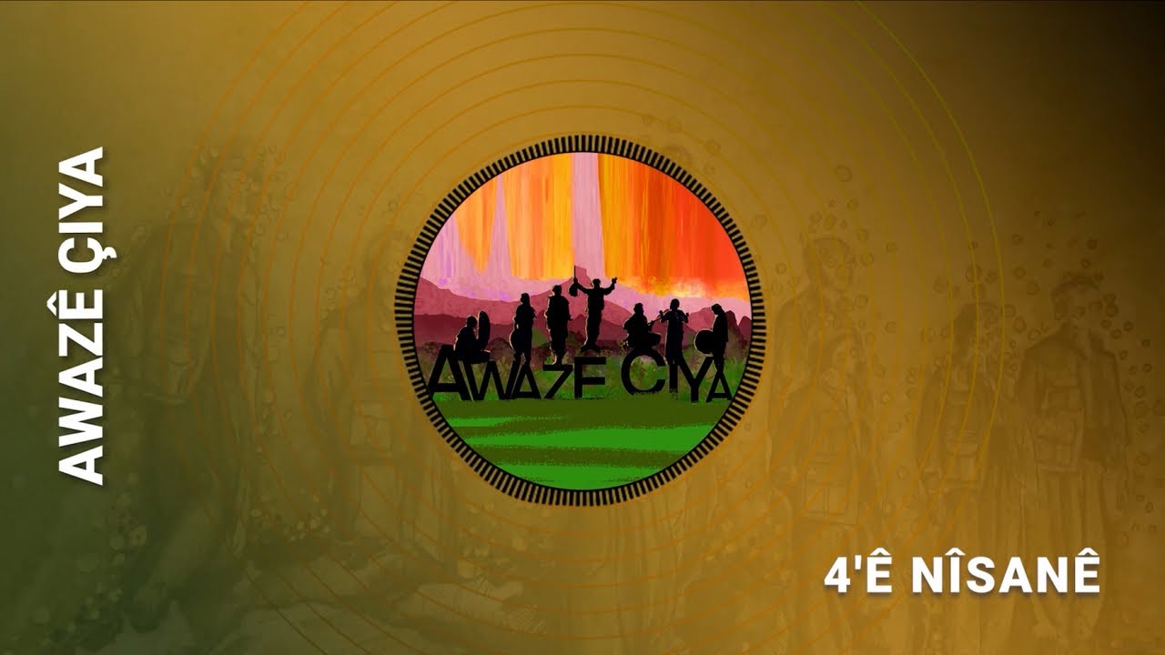 Awazê Çiya - 4'ê Nîsanê
