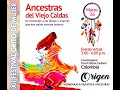 ORIGEN/ GRITO DE MUJER 2022/ ANCESTRAS DE CALDAS/ BOGOTÁ