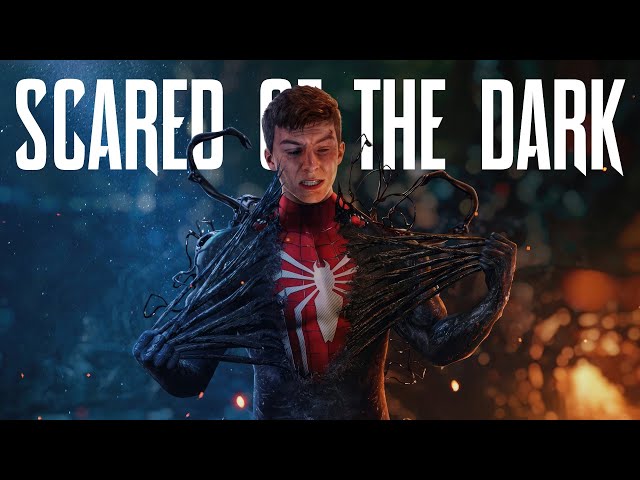 SCARED OF THE DARK - Marvel's Spider-Man Tribute (Insomniac Trilogy) class=