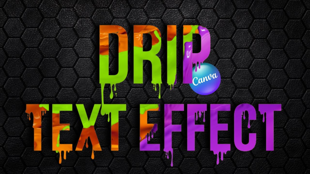 Colorful Drip Text Effect Typography Canva Tutorial YouTube