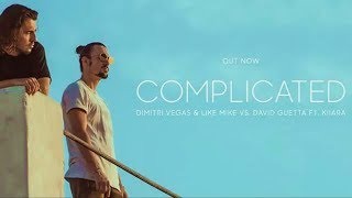 Complicated - Dimitri Vegas & Like Mike vs David Guetta ft. Kiiara
( Official Music Video )