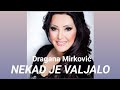 Dragana Mirković Nekad Je Valjalo