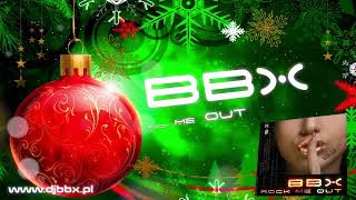 Bbx - Rock Me Out (Christmas Mix)