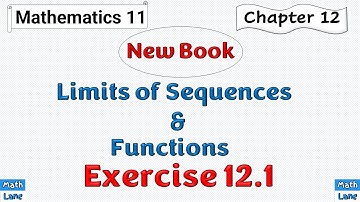 Exercise 12.1 || Chapter 12 || Limits of Sequences & Functions || Math 11
