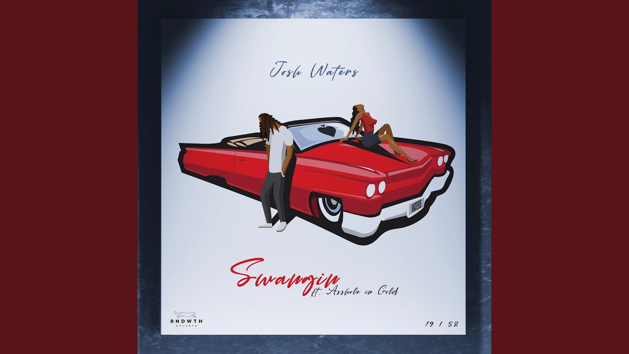 Swangin’ (feat. AssHole in Gold)