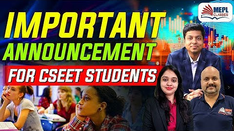 Important Announcement For CSEET students | MEPL Classes |