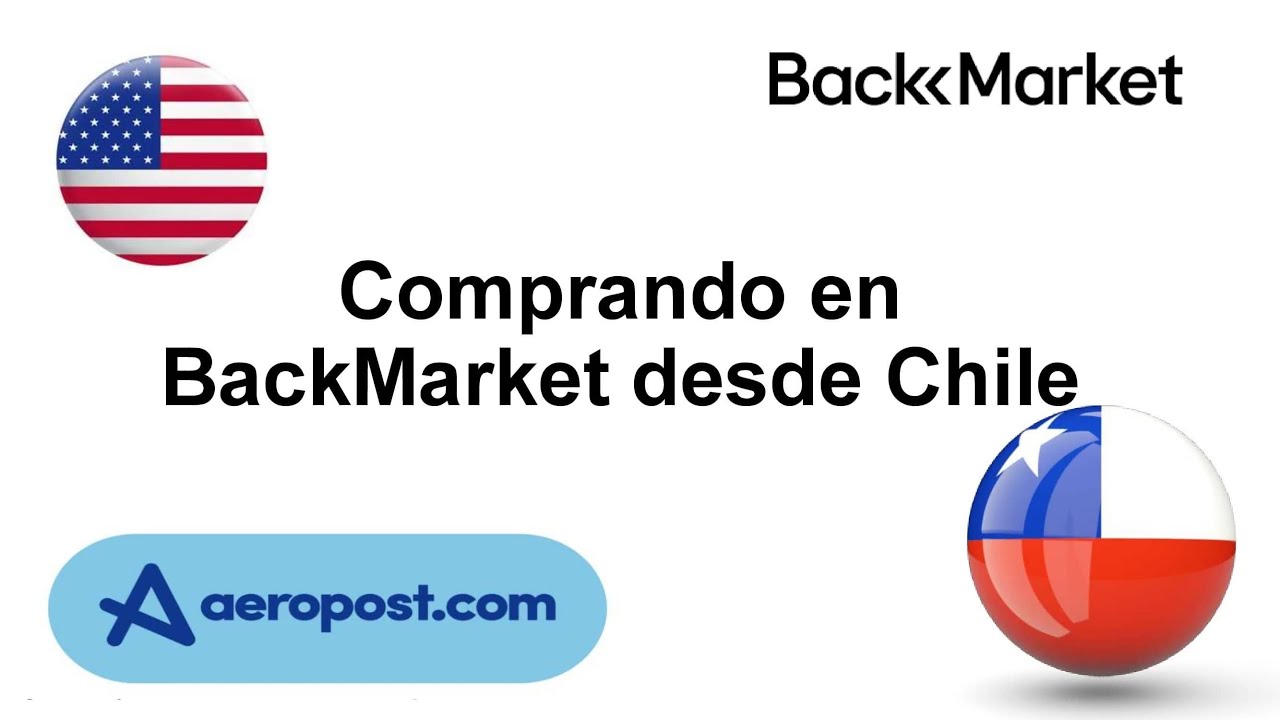 Comprando en Backmarket desde Chile YouTube