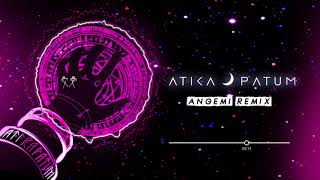 Atika Patum - AtikaPatum (Angemi Remix) chords