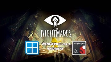 Little Nightmares (Windows) On Android || Winlator CMOD Ludashi v2.7.2
