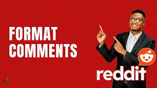 How to Format Your Comment on Reddit | 2026 Guide