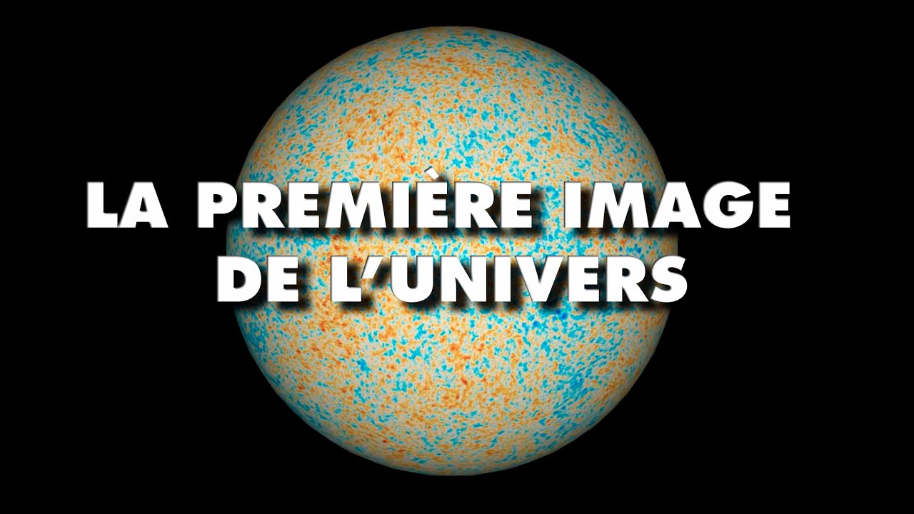 Les mystères de la première image de l’Univers