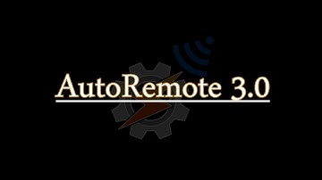 AutoRemote 3 0 (Viewable on mobile)