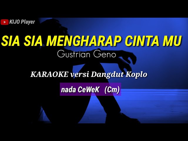 SIA SIA MENGHARAP CINTAMU - Gustrian Geno - cover Karaoke Dangdut koplo class=