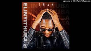 T-Man - Elinyithuba (feat. Mshayi & Mr Thela)
